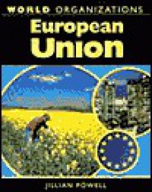 The European Union - Jillian Powell