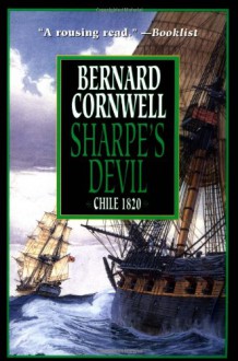 Sharpe's Devil (Sharpe, #21) - Bernard Cornwell