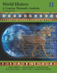 World History, a Concise Thematic Analysis - Steven Wallech, Craig Hendricks, Touraj Daryaee, Anne Lynne Negus