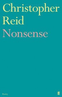 Nonsense - Christopher Reid