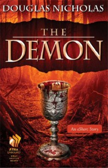 The Demon: An eShort Story - Douglas Nicholas