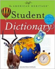 The American Heritage Student Dictionary - American Heritage Dictionaries