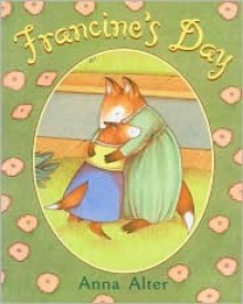 Francine's Day - Anna Alter