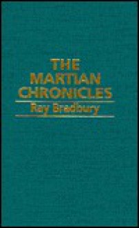 The Martian Chronicles - Ray Bradbury