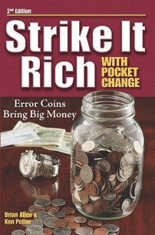 Strike It Rich with Pocket Change - Ken Potter, Brian Allen