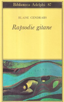 Rapsodie gitane - Blaise Cendrars, Romeo Lucchese