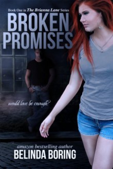 Broken Promises (The Brianna Lane Series #1) - Belinda Boring