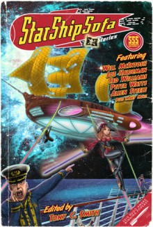 StarShipSofa Stories Volume 3 - Tony C. Smith, Amy H. Sturgis, Matthew Sanborn Smith, Catherynne M. Valente, Paul Cornell, Gareth L. Powell, Kevin J. Anderson, Michael Swanwick, Gregory Frost, Joe Haldeman, Mercurio D. Rivera, Nicola Griffith, Peter Watts, James Patrick Kelly, Saladin Ahmed, Lawrence 