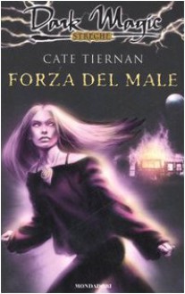 Forza del male - Cate Tiernan