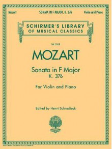 Sonata in F Major, K376: For Violin and Piano - Wolfgang Amadeus Mozart