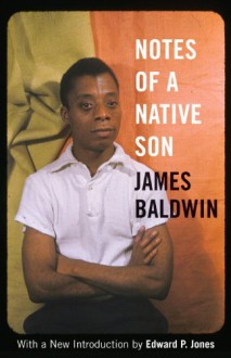 Notes of a Native Son - James Baldwin, Edward P. Jones