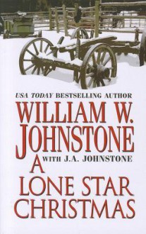 A Lone Star Christmas - William W. Johnstone