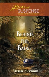 Behind the Badge - Susan Sleeman