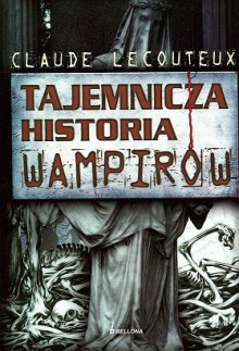 Tajemnicza historia wampirów - Lecouteux Claude