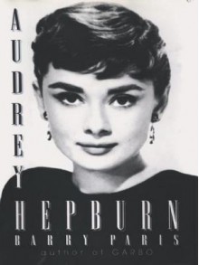 Audrey Hepburn - Barry Paris