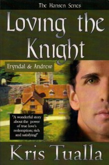 Loving the Knight - Kris Tualla