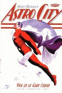 Astro City: Vida en la gran ciudad - Kurt Busiek, Brent Anderson