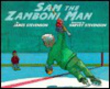 Sam the Zamboni Man - James Stevenson, Harvey Stevenson