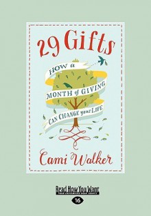 29 Gifts: How a Month of Giving Can Change Your Life - Cami Walker