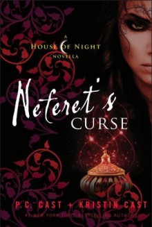 Neferet's Curse - Kristin Cast, Phyllis Christine Cast