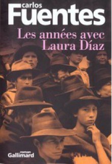 Les années avec Laura Diaz (Broché) - Carlos Fuentes