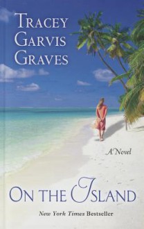 On the Island - Tracey Garvis-Graves