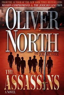 The Assassins - Oliver North, Joe Musser