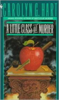 A Little Class on Murder (Death on Demand Series #5) - Carolyn G. Hart