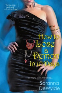 How To Lose a Demon in 10 Days - Saranna DeWylde