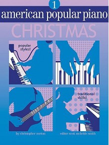 American Popular Piano: Christmas: Level 1 - Christopher Norton, Scott McBride Smith