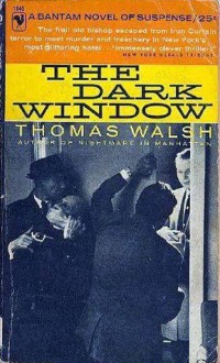 The Dark Window - Thomas Walsh