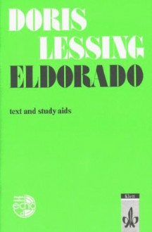 Eldorado: Text and Study aids - Doris Lessing, Hans-Joachim Lechler