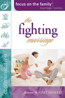 The Fighting Marriage - Focus on the Family