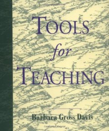 Tools for Teaching (Jossey-Bass Higher and Adult Education Series) - Barbara Gross Davis