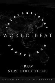 World Beat: International Poetry Now from New Directions - Eliot Weinberger