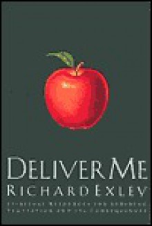 Deliver Me - Richard Exley