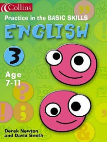 Practice In The Basic Skills: English (Book 3) - Derek Newton, David Smith