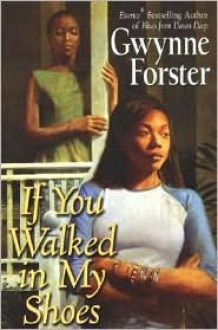 If You Walked in My Shoes (Audio) - Gwynne Forster, Sharon Washington