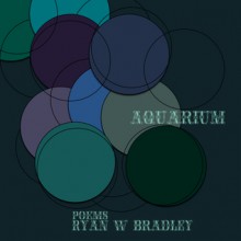 Aquarium - Ryan W. Bradley