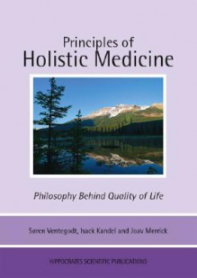 Principles Of Holistic Medicine - Soren Ventegodt