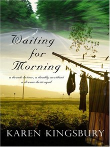 Waiting for Morning - Karen Kingsbury