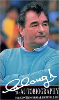 Clough: The Autobiography - Brian Clough