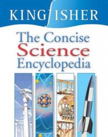 The Concise Science Encyclopedia - David Burnie