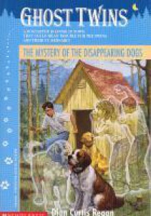 The Mystery of the Disappearing Dogs - Dian Curtis Regan