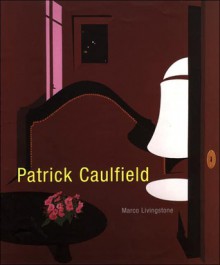 Patrick Caulfield: Paintings - Marco Livingstone