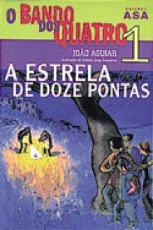 A Estrela de Doze Pontas - João Aguiar