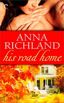 His Road Home - Anna Richland