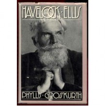 Havelock Ellis - Phyllis Grosskurth