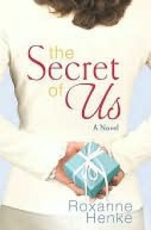 Secret of Us - Roxanne Henke