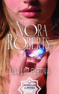 Una luz furtiva (Nora Roberts) (Spanish Edition) - Nora Roberts